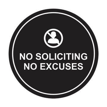 Circle No Soliciting No Excuses Wall or Door Sign